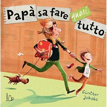 Papà Sa Fare Quasi Tutto. Ediz. A Colori (Il Castoro Bambini)