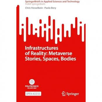 Infrastructures of Reality: Metaverse Stories, Spaces, Bodies