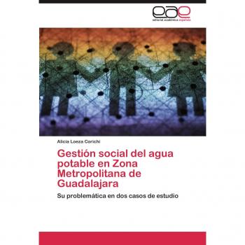 Gestión social del agua potable en Zona Metropolitana de Guadalajara: Su problemática en dos casos de estudio