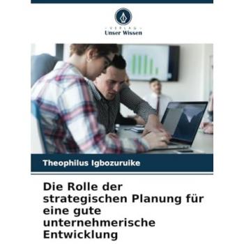 Igbozuruike, Theophilus: Die Rolle der strategischen Planung für eine gute unternehmerische Entwicklung