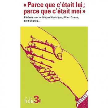 Parce que c'était lui ; parce que c'était moi