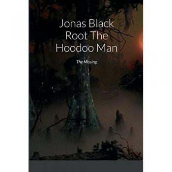 Jonas Black Root The Hoodoo Man: The Missing