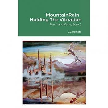 MountainRain Holding The Vibration: Poem and Verse, Book 2
