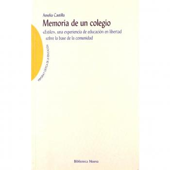 Memoria de un colegio. «Estilo», una experiencia de educación en libertad sobre la base de la comunidad