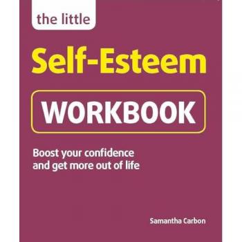 The Little SelfEsteem Workbook by Samantha Carbon