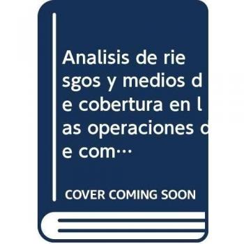Análisis de riesgos y medios de cobertura en las operaciones