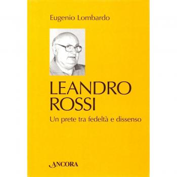 Leandro Rossi. Un prete tra fedeltà e dissenso