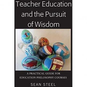 Teacher Education and the Pursuit of Wisdom: A Practical Guide for Education Philosophy Courses