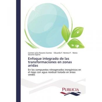 Enfoque integrado de las transformaciones en zonas aridas: En los compuestos nitrogenados inorgánicos en el riego con agua residual tratada en áreas verdes