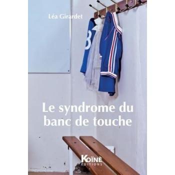Le syndrome du banc de touche
