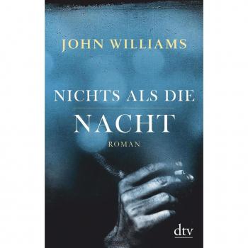 John Williams Nichts Als Die Nacht: Novelle