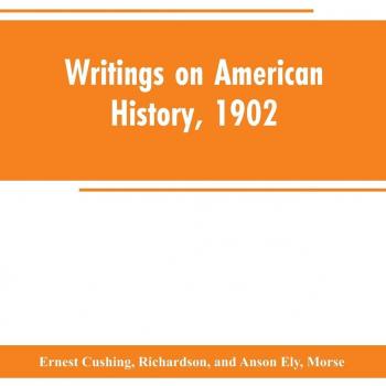 Writings on American history 1902