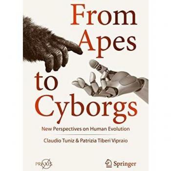 From Apes to Cyborgs: New Perspectives on Human Evolution