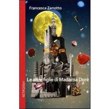 Le altre figlie di Madame Dorè