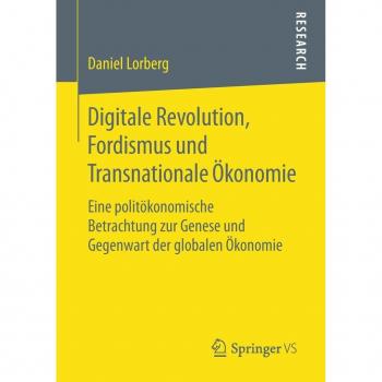 Vitalsource Technologies, Inc. Digitale Revolution, Fordismus Und Transnationale Okonomie