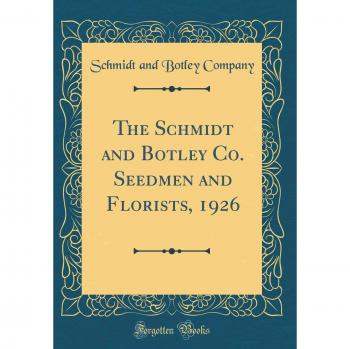 The Schmidt and Botley Co. Seedmen and Florists, 1926