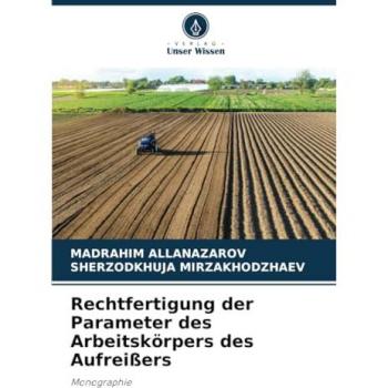 Allanazarov, Madrahim: Rechtfertigung der Parameter des Arbeitskörpers des Aufreißers