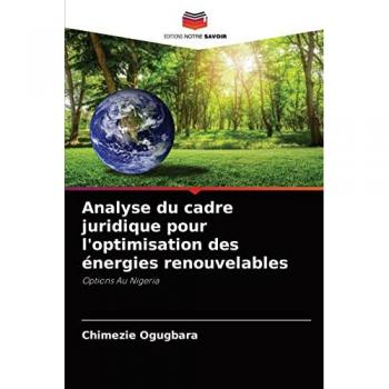 Ogugbara, Chimezie: Analyse du cadre juridique pour l'optimisation des énergies renouvelables