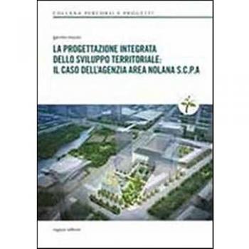 La progettazione integrata dello sviluppo territoriale. Il caso dell'agenzia area nolana S.C.P.A.