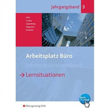 Arbeitsplatz Büro. Lernsituationen Jahrgangsband 3. Schulbuch