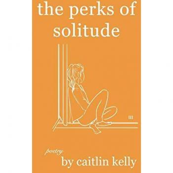 the perks of solitude: by caitlin kelly