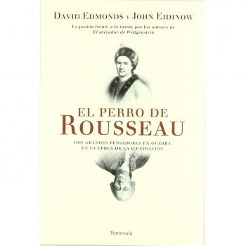 EL PERRO DE ROUSSEAU DOS GRANDES PENSADORES EN GUERRA EN LA