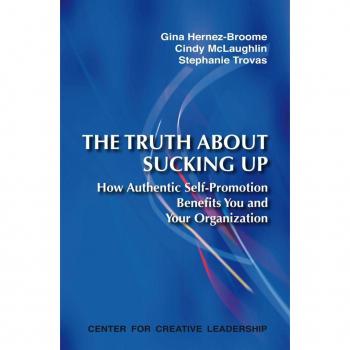 Vitalsource Technologies, Inc. Truth About Sucking Up: How Authentic Self-promotion Benefits You A
