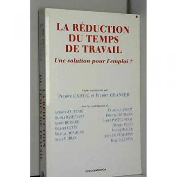 Pierre Cahuc La Réduction Du Temps De Travail (Economie)