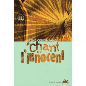 Le chant de l'innocent Irène Cohen-Janca Rouergue