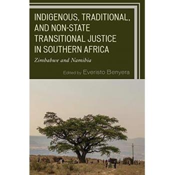 Indigenous, traditional, and non-state transitional justice in southern africa.