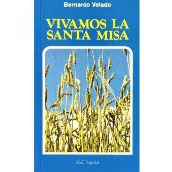 Vivamos la santa misa