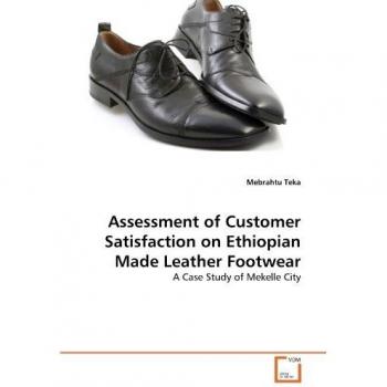 Assessment of Customer Satisfaction on Ethiopian Made Leather Footwear