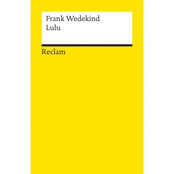 Frank Wedekind Lulu (Erdgeist. Die Büchse Der Pandora)