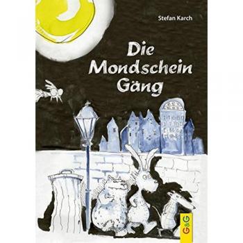 Stefan Karch Die Mondscheingäng