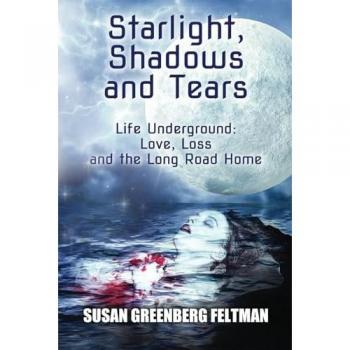 Starlight, Shadows and Tears: Love, Loss and the Long Road Home (Starlight and Ashes Trilogy, Band 2)