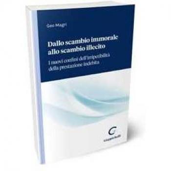 Dallo scambio immorale allo scambio illecito. I nuovi confini del...
