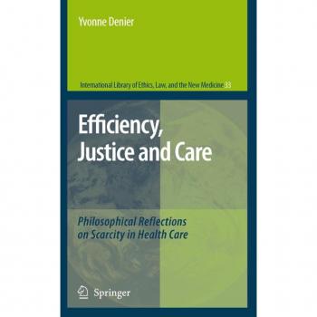 Efficiency, Justice and Care