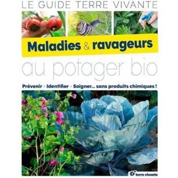 Maladies & ravageurs au potager bio : Le guide Terre Vivante