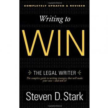 Writing to Win by Steven D. Stark