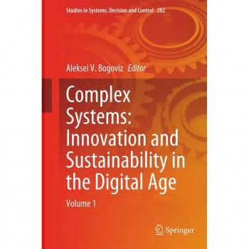 Complex Systems: Innovation and Sustainability in the Digital Age: Volume 1 (Studies in Systems, Decision and Control, 282, Band 282)
