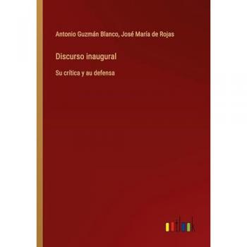 Discurso inaugural: Su crítica y au defensa