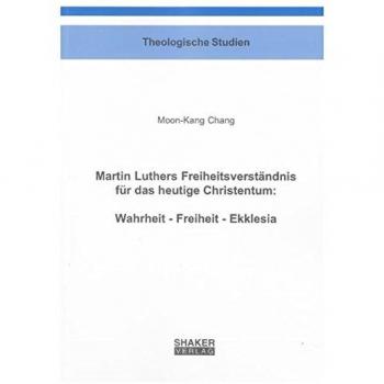 Martin Luthers Freiheitsverständnis für das heutige Christentum: Wahrheit