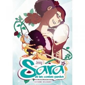 Jenny Sara Et Les Contes Perdus, Tome 2 :