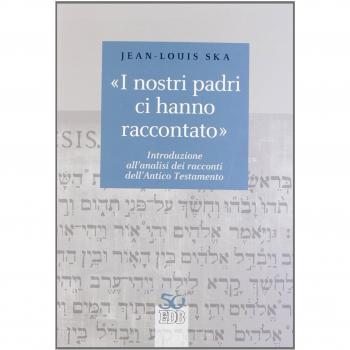 Â«I nostri padri ci hanno raccontatoÂ»