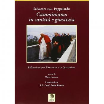 Camminiamo in santità e giustizia. Riflessioni per l'Avvento e la Quaresima