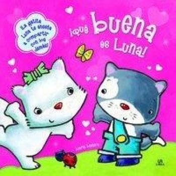 ¡que buena es luna! (Tapa blanda).