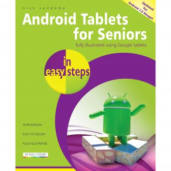 Android Tablets for Seniors in Easy Steps : Covers Android 7.0 Nougat