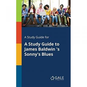 A Study Guide for A Study Guide to James Baldwin 's Sonny's Blues