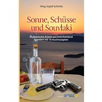 Sonne, Schüsse und Souvlaki | Ingrid Schmitz | Buch