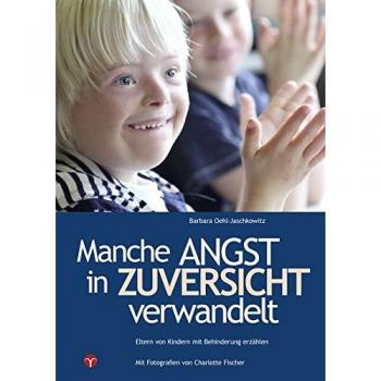Manche Angst in Zuversicht verwandelt: Eltern von Kindern mit Behinderung erzählen
